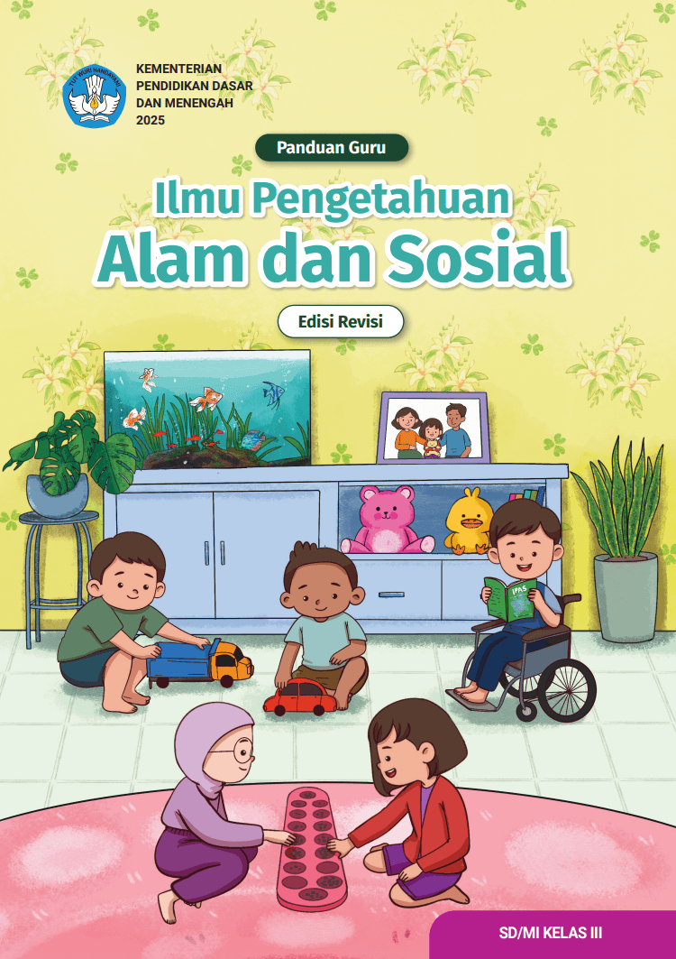 Panduan Guru Ilmu Pengetahuan Alam dan Sosial untuk SD/MI Kelas III (Edisi Revisi)