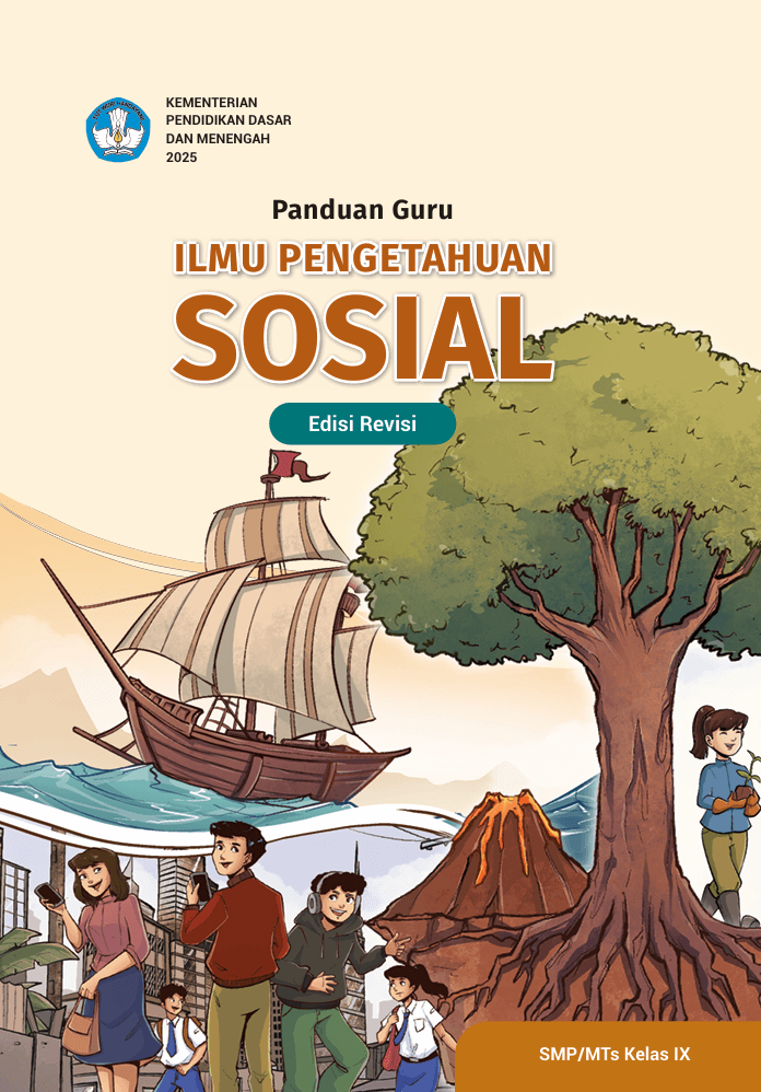 Panduan Guru Ilmu Pengetahuan Sosial untuk SMP/MTs Kelas IX (Edisi Revisi)