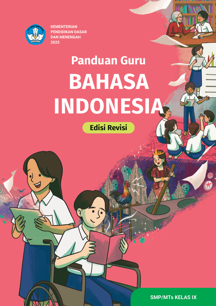Panduan Guru Bahasa Indonesia untuk SMP/MTs Kelas IX (Edisi Revisi)