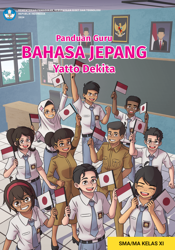 Panduan Guru BAHASA JEPANG: Yatto Dekita untuk SMA/MA Kelas XI