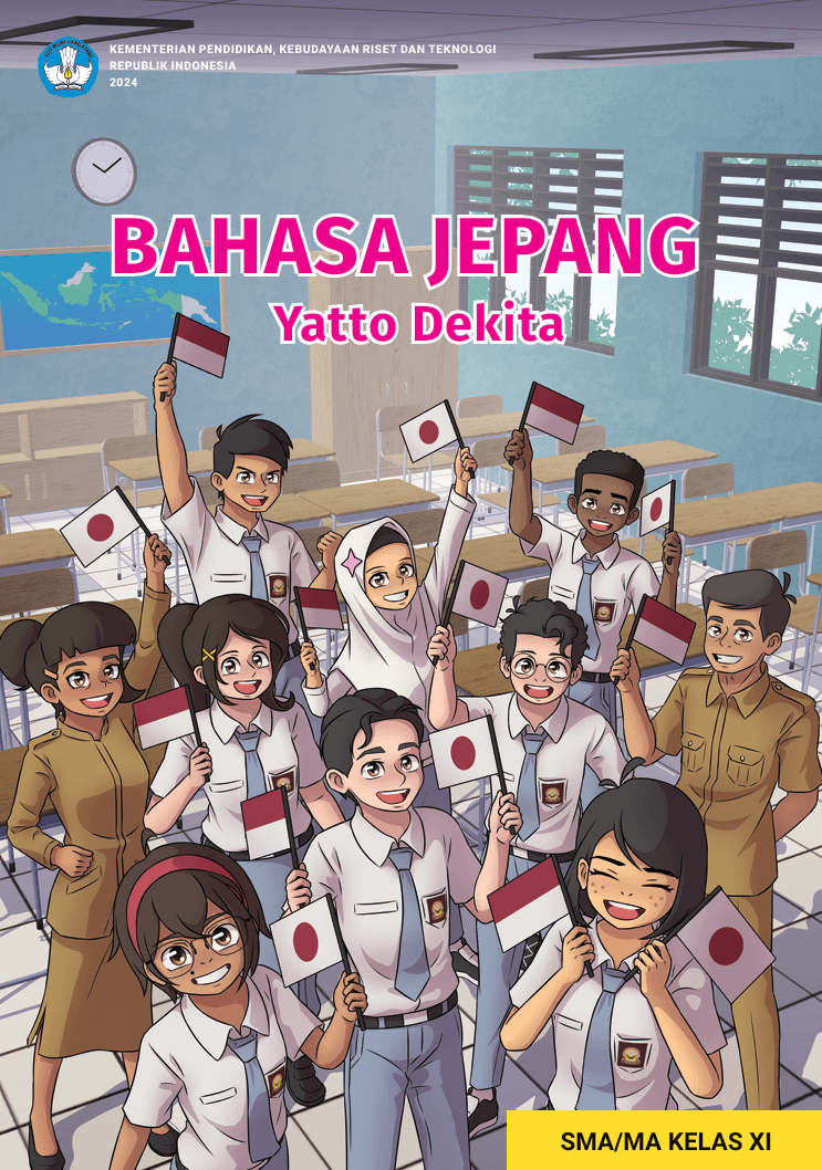 BAHASA JEPANG: Yatto Dekita untuk SMA/MA Kelas XI
