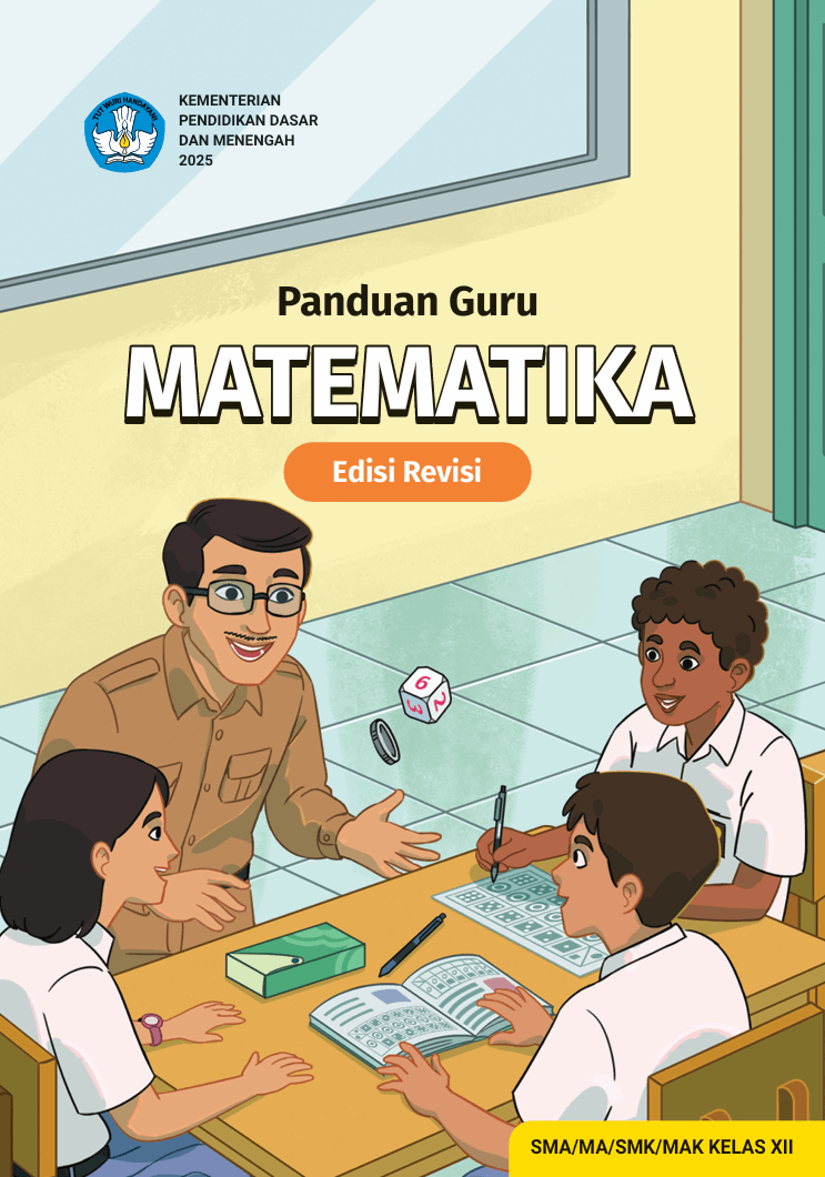 Panduan Guru Matematika untuk SMA/MA/SMK/MAK Kelas XII (Edisi Revisi)