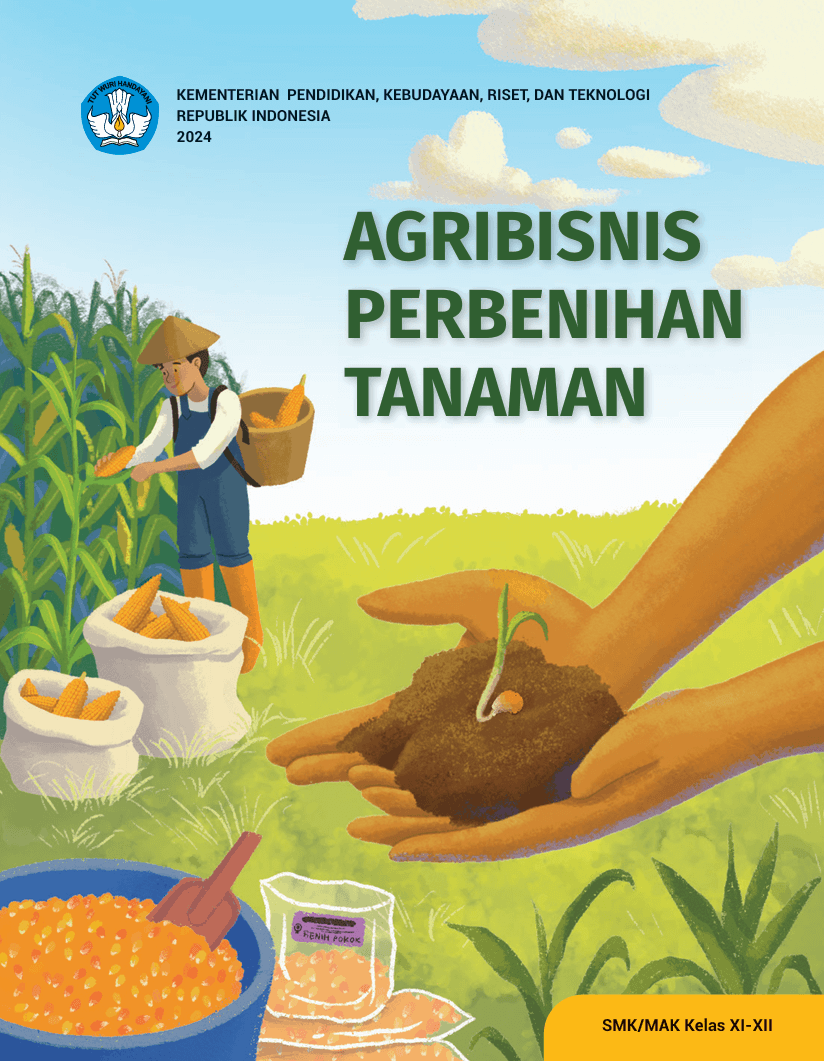 Agribisnis Perbenihan Tanaman untuk SMK/MAK Kelas XI-XII 